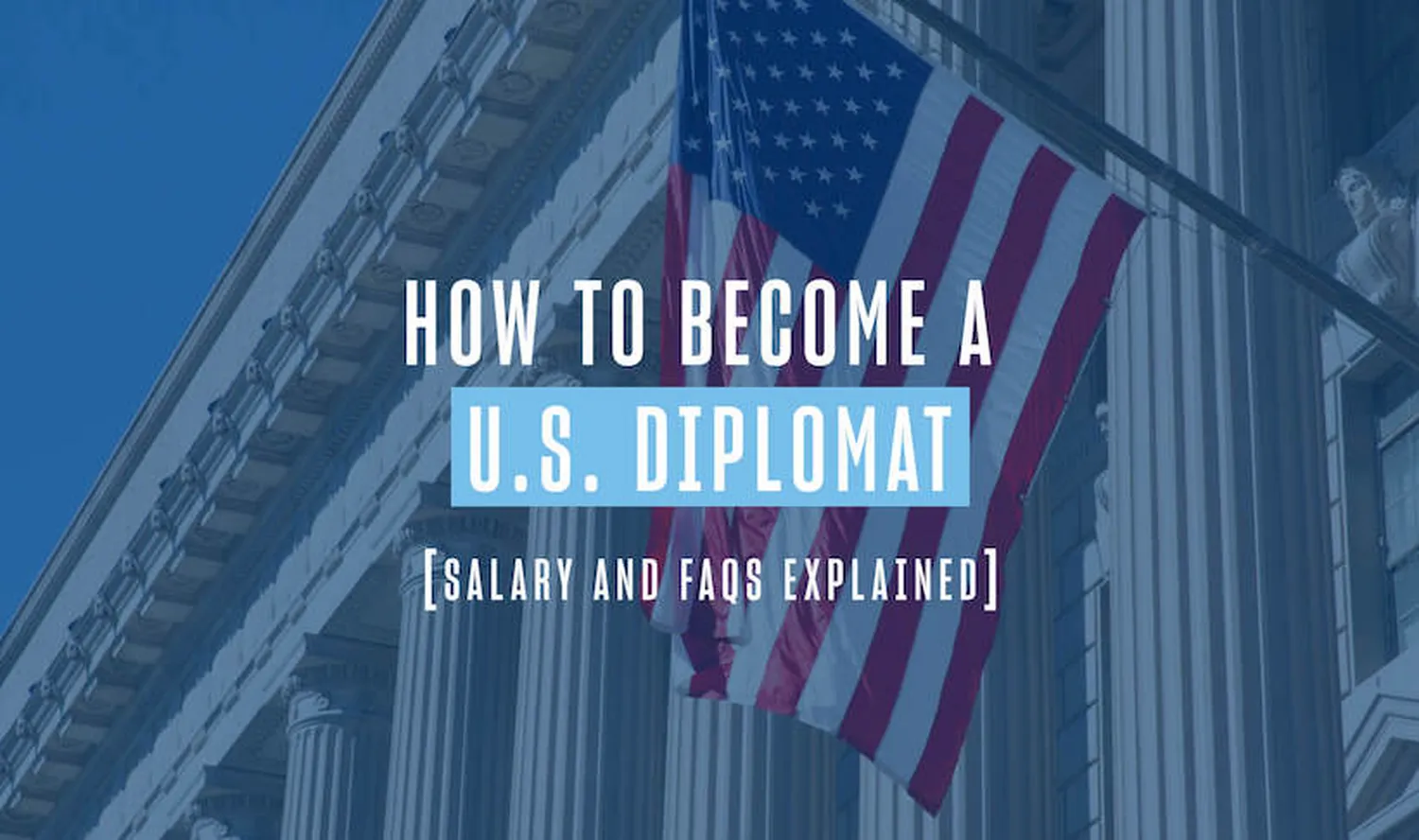 How to become a diplomat for your country representing interests abroad