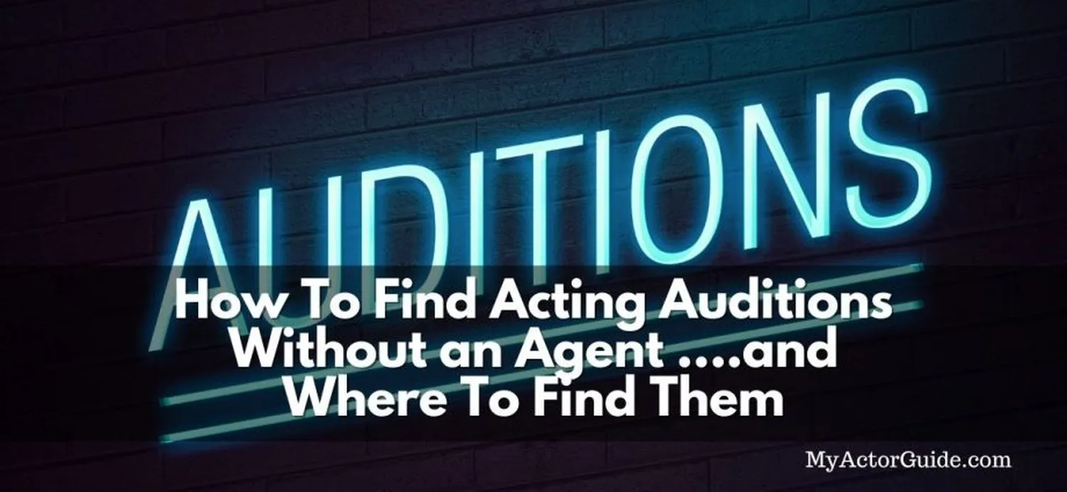 How to get an acting audition without an agent using online casting boards and open calls