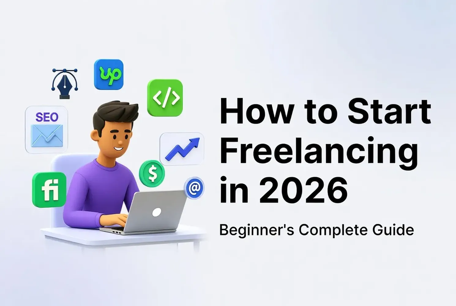 How to start a freelance career in 2026 - remote work and professional freedom